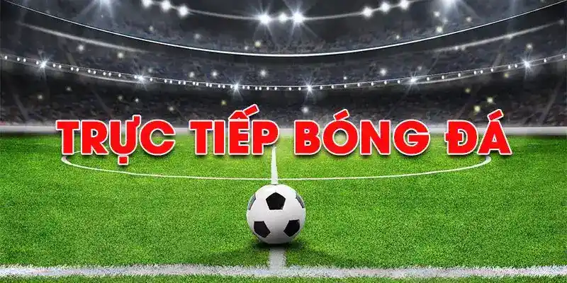 Hiểu rõ kinh nghiệm xem bóng đá trực tuyến cần thiết